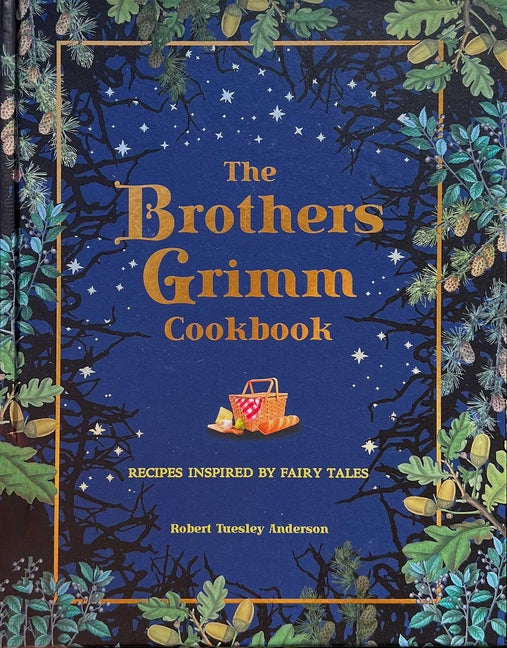 Brothers Grimm Cookbook: Recipes Inspired by Fairy Tales