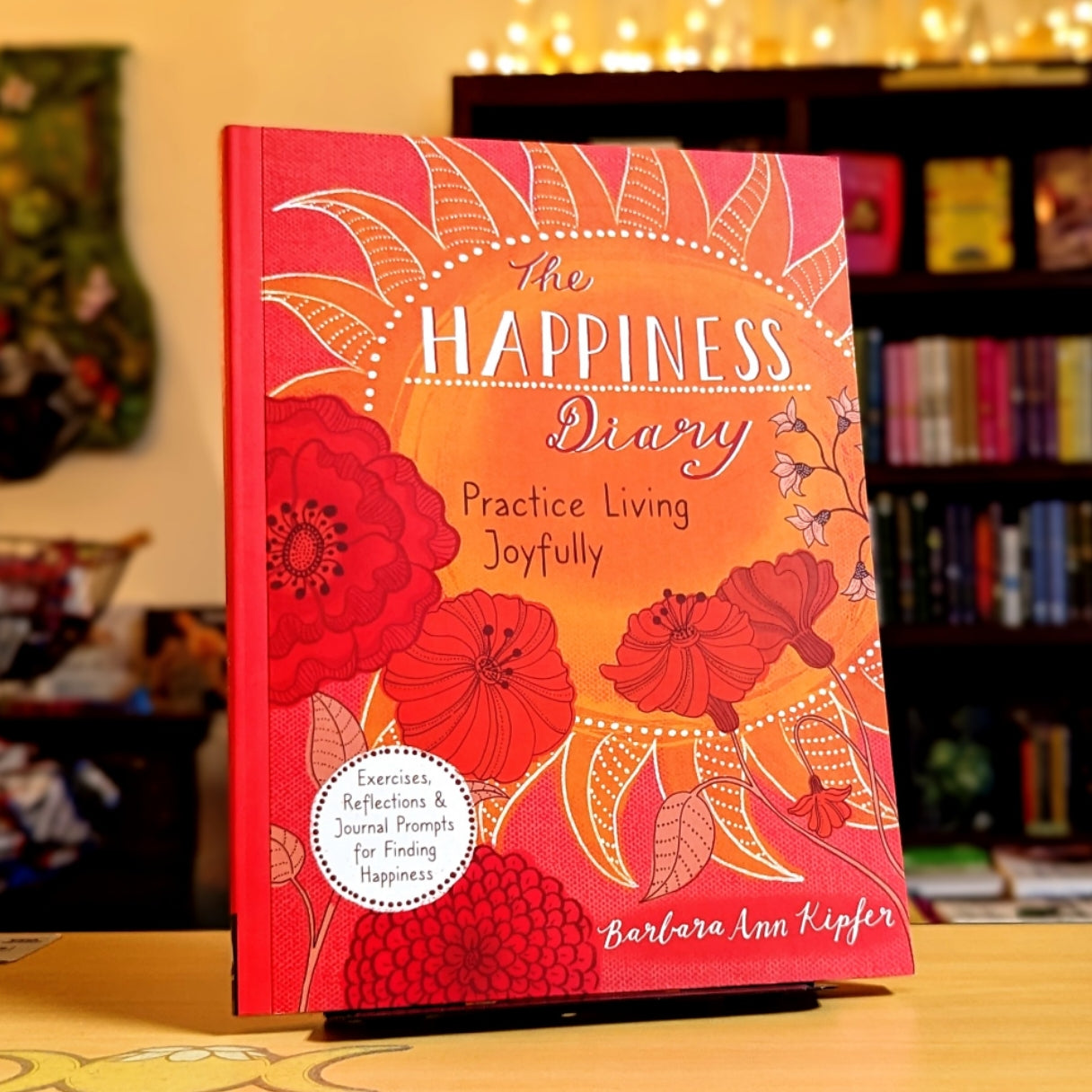 The Happiness Diary: Practice Living Joyfully