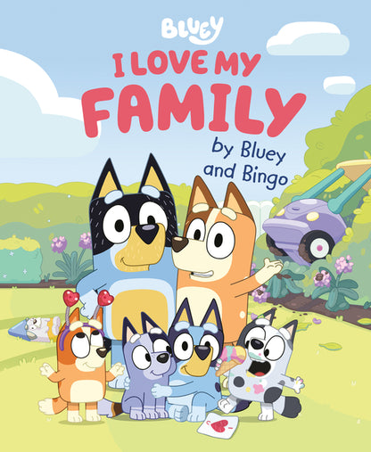 Bluey: I Love My Family