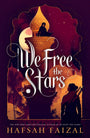 We Free the Stars (Sands of Arawiya, 2)