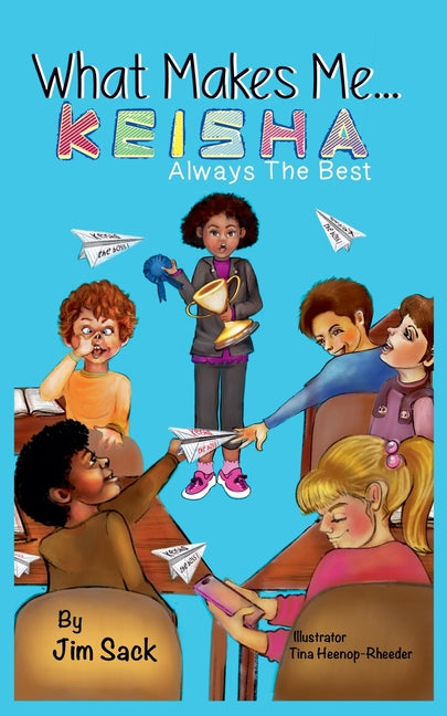 What Makes Me...Keisha: Always The Best