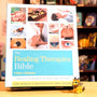 The Healing Therapies Bible: Discover 70 Therapies for Mind, Body, and Soul (Mind Body Spirit Bibles)