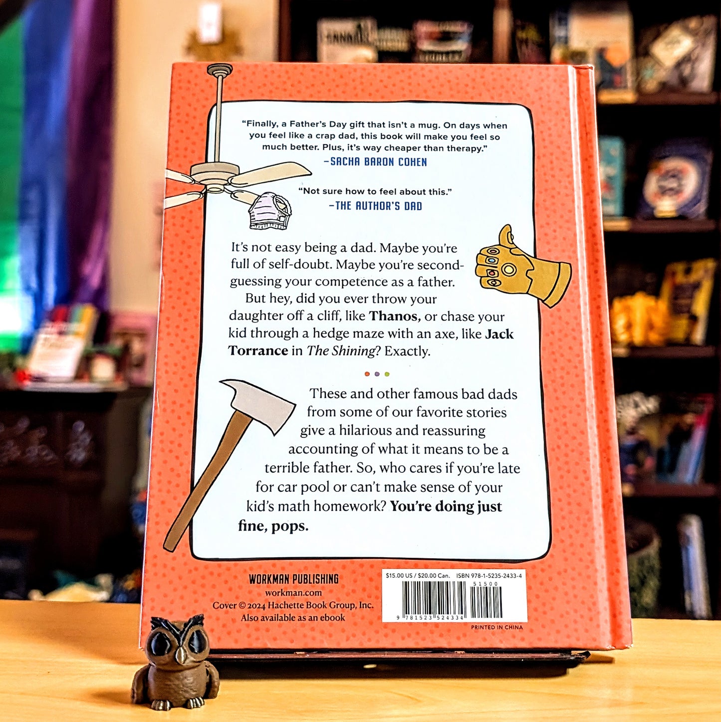 There Are Dads Way Worse Than You: Unimpeachable Evidence of Your Excellence as a Father