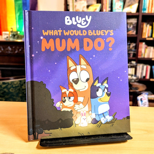 What Would Bluey's Mum Do?