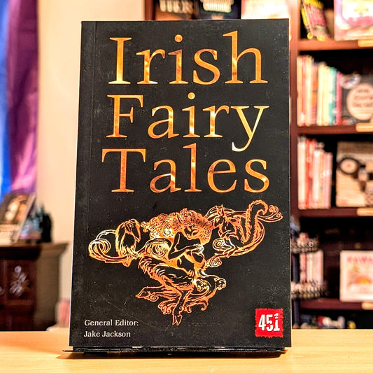 Irish Fairy Tales (The World's Greatest Myths and Legends)