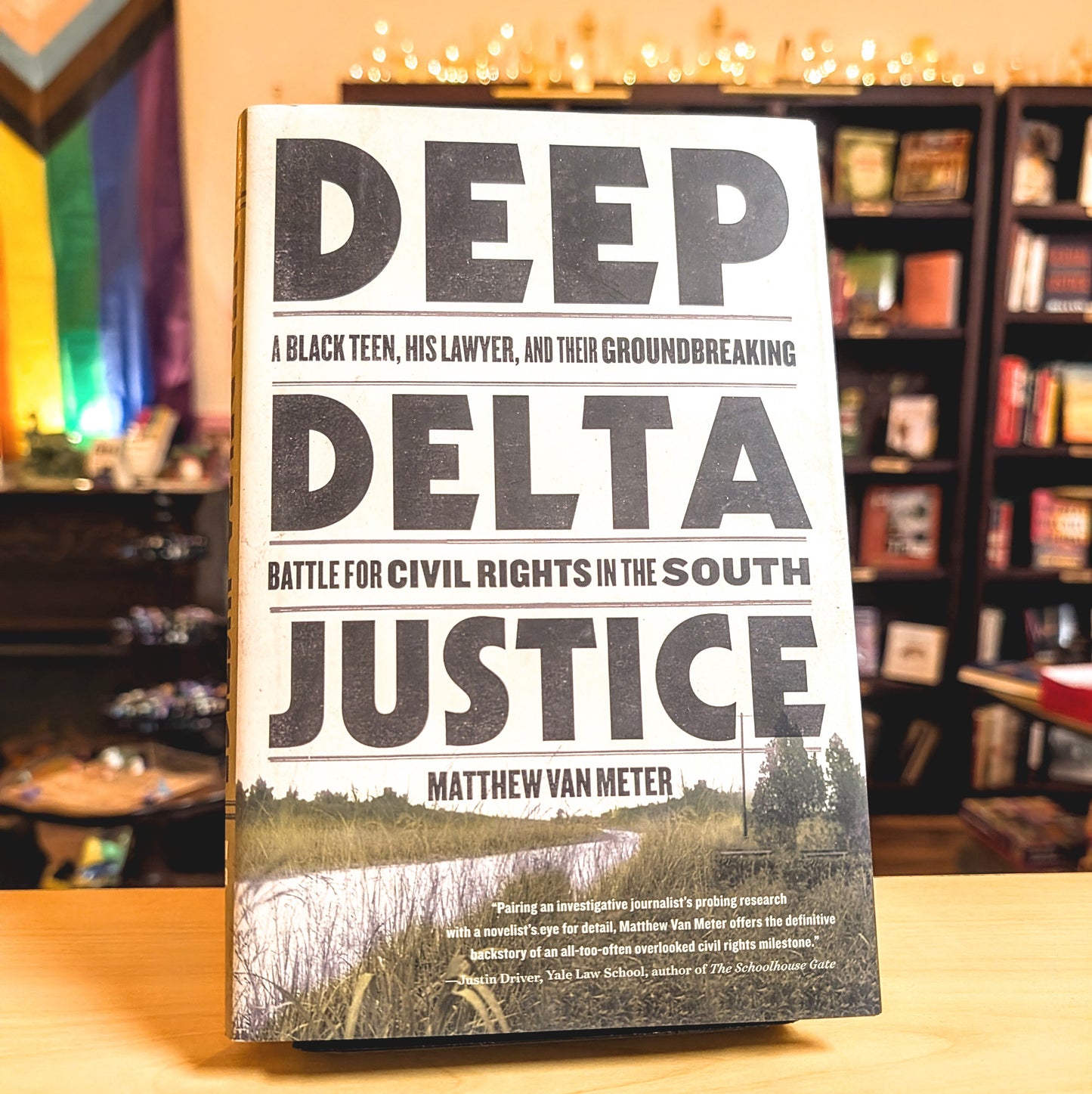 Deep Delta Justice: A Black Teen, His Lawyer, and Their Groundbreaking Battle for Civil Rights in the South