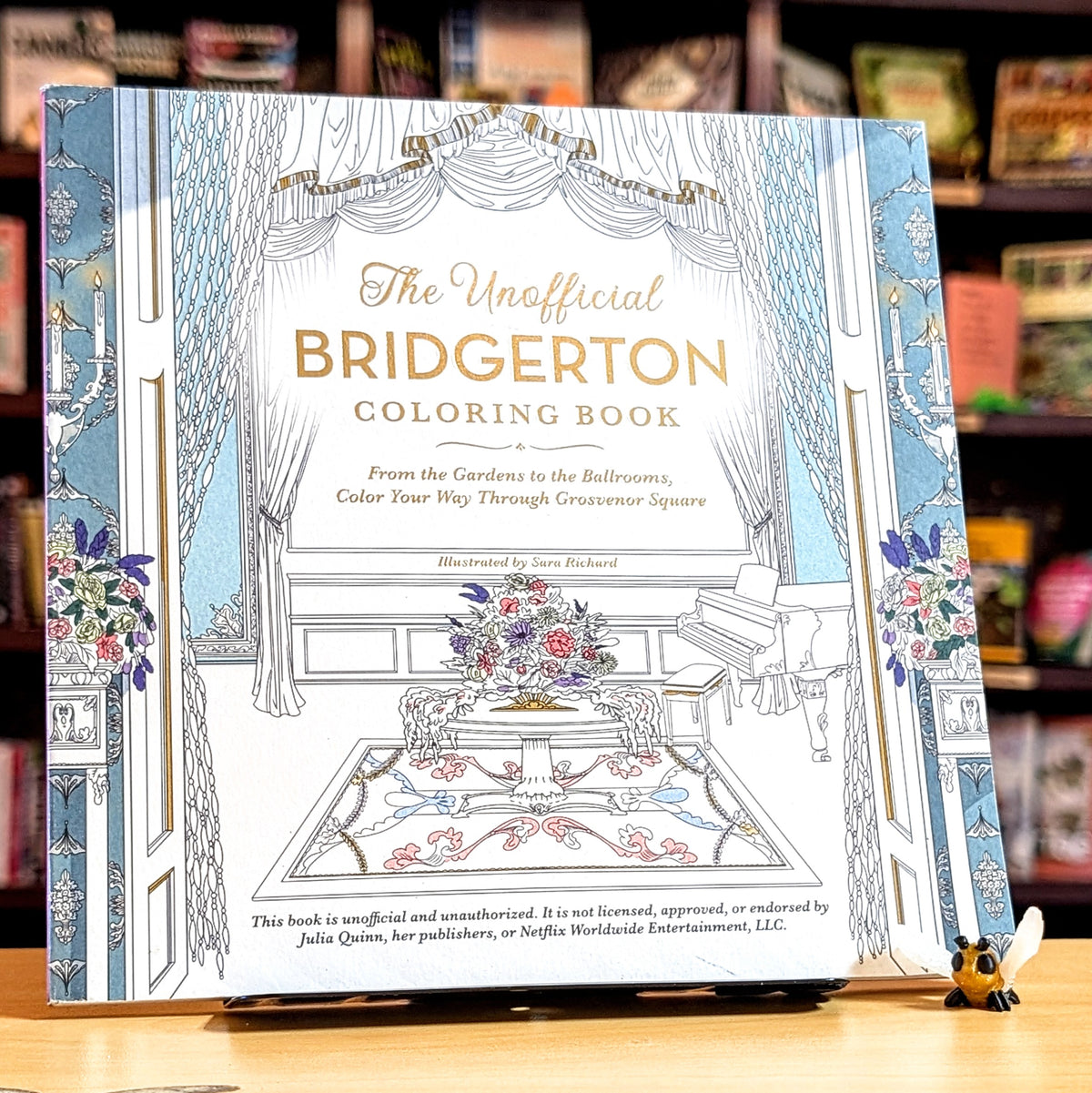 The Unofficial Bridgerton Coloring Book: From the Gardens to the Ballrooms, Color Your Way Through Grosvenor Square (Unofficial Coloring Book)