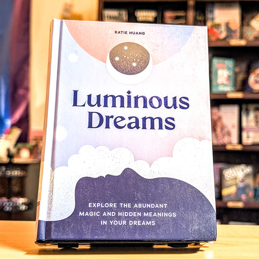 Luminous Dreams: Explore the Abundant Magic and Hidden Meanings in Your Dreams