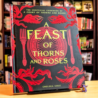 A Feast of Thorns and Roses