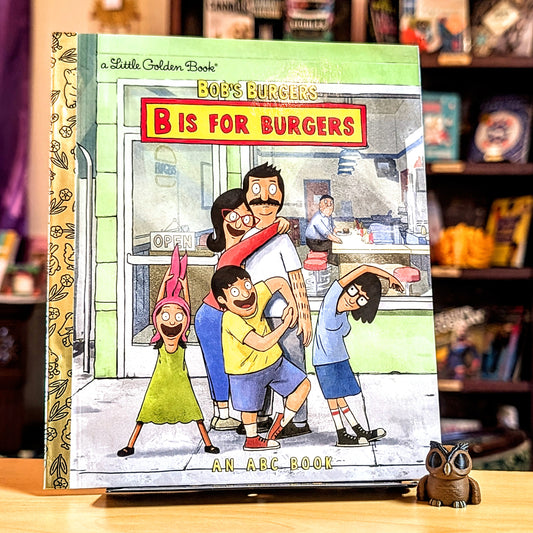 Bob's Burgers: B Is for Burgers: An ABC Book