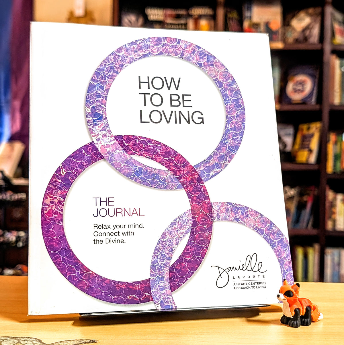 How to Be Loving: The Journal