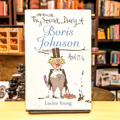 The Secret Diary of Boris Johnson Aged 13¼