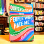 Conversations with People Who Hate Me: 12 Things I Learned from Talking to Internet Strangers