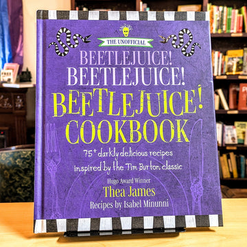 The Unofficial Beetlejuice! Beetlejuice! Beetlejuice! Cookbook