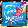 How to Catch a Mermaid