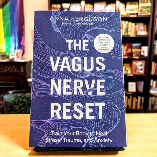 Vagus Nerve Reset: Train Your Body to Heal Stress, Trauma, and Anxiety