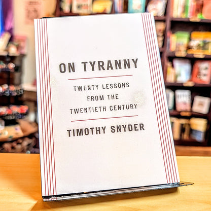On Tyranny: Twenty Lessons from the Twentieth Century