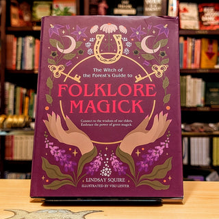 The Witch of the Forest's Guide to Folklore Magick