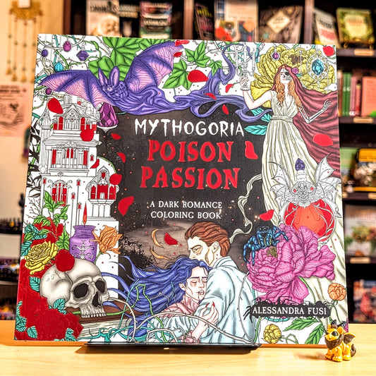 Mythogoria: Poison Passion: A Dark Romance Coloring Book