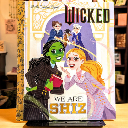 We Are Shiz (Universal Pictures Wicked)