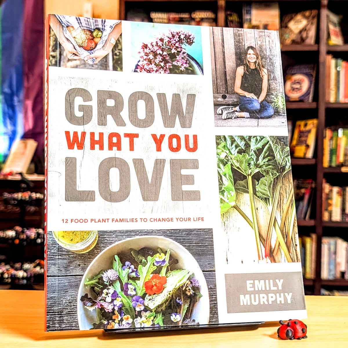 Grow What You Love