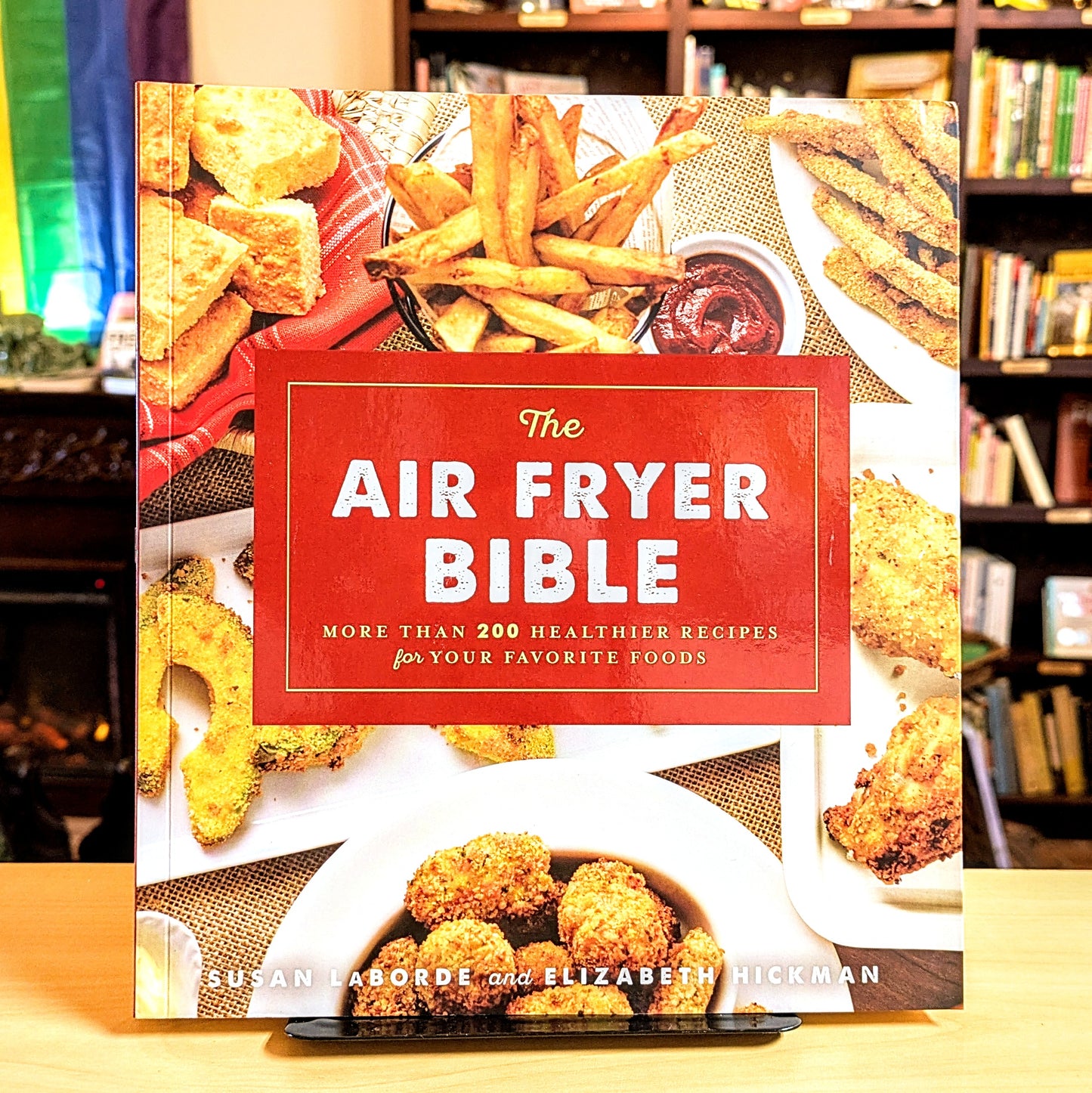 The Air Fryer Bible (Cookbook): More Than 200 Healthier Recipes for Your Favorite Foods