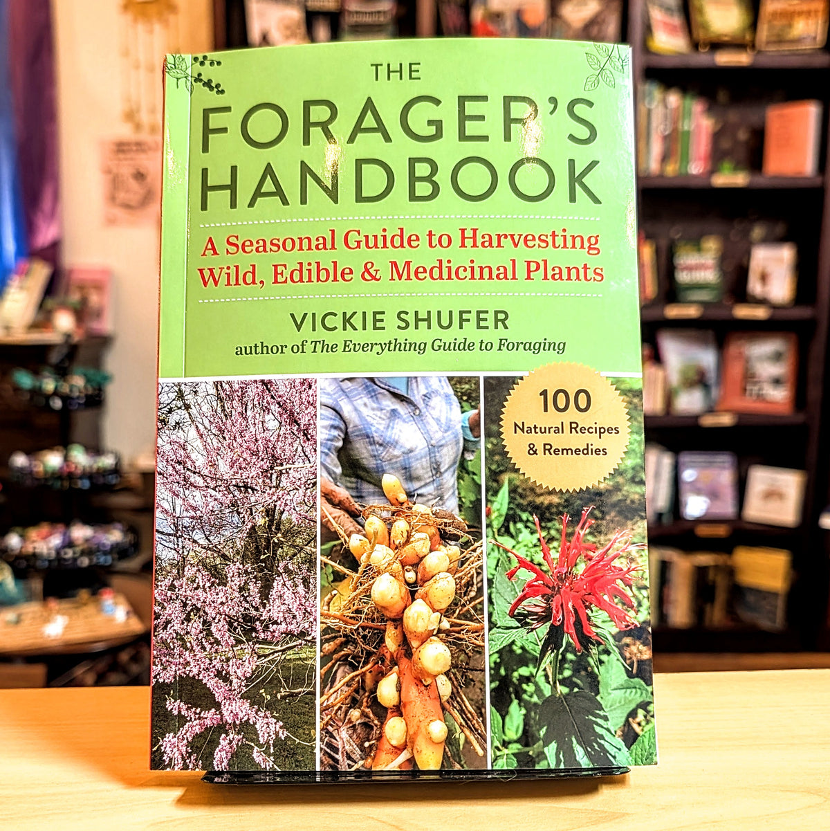 The Forager's Handbook: A Seasonal Guide to Harvesting Wild, Edible & Medicinal Plants