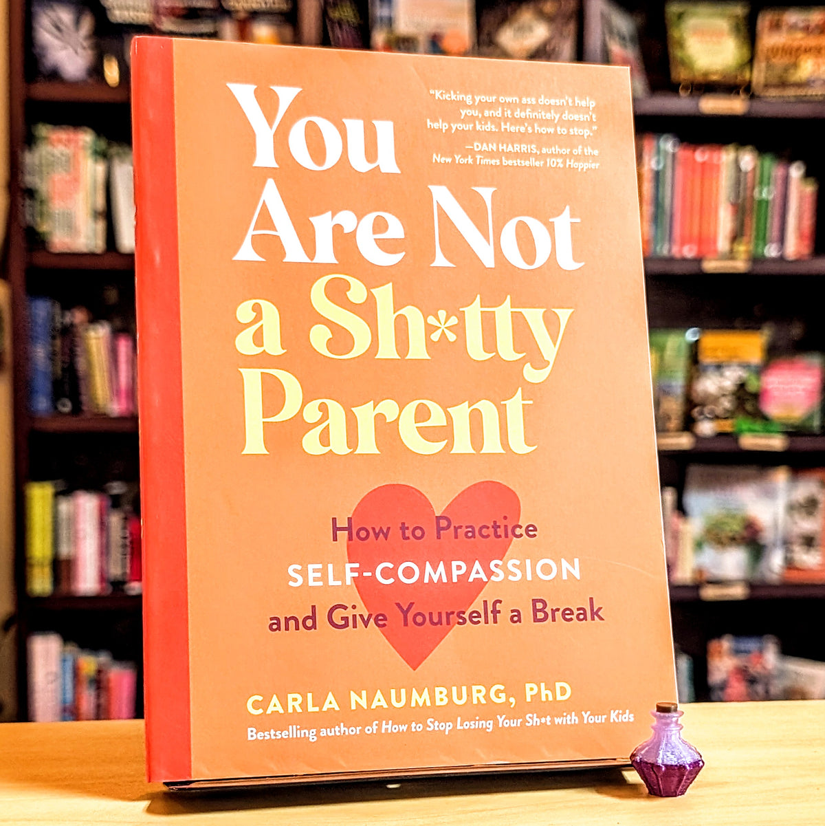 You Are Not a Sh*tty Parent