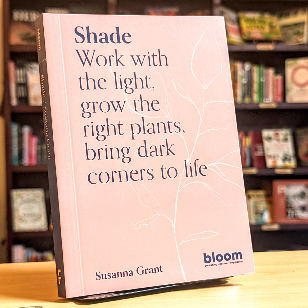 Shade: Bloom Gardener's Guide
