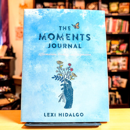 Moments Journal: Affirmations, Prompts, and Inspiration