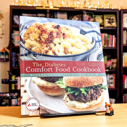 The American Diabetes Association Diabetes Comfort Food Cookbook