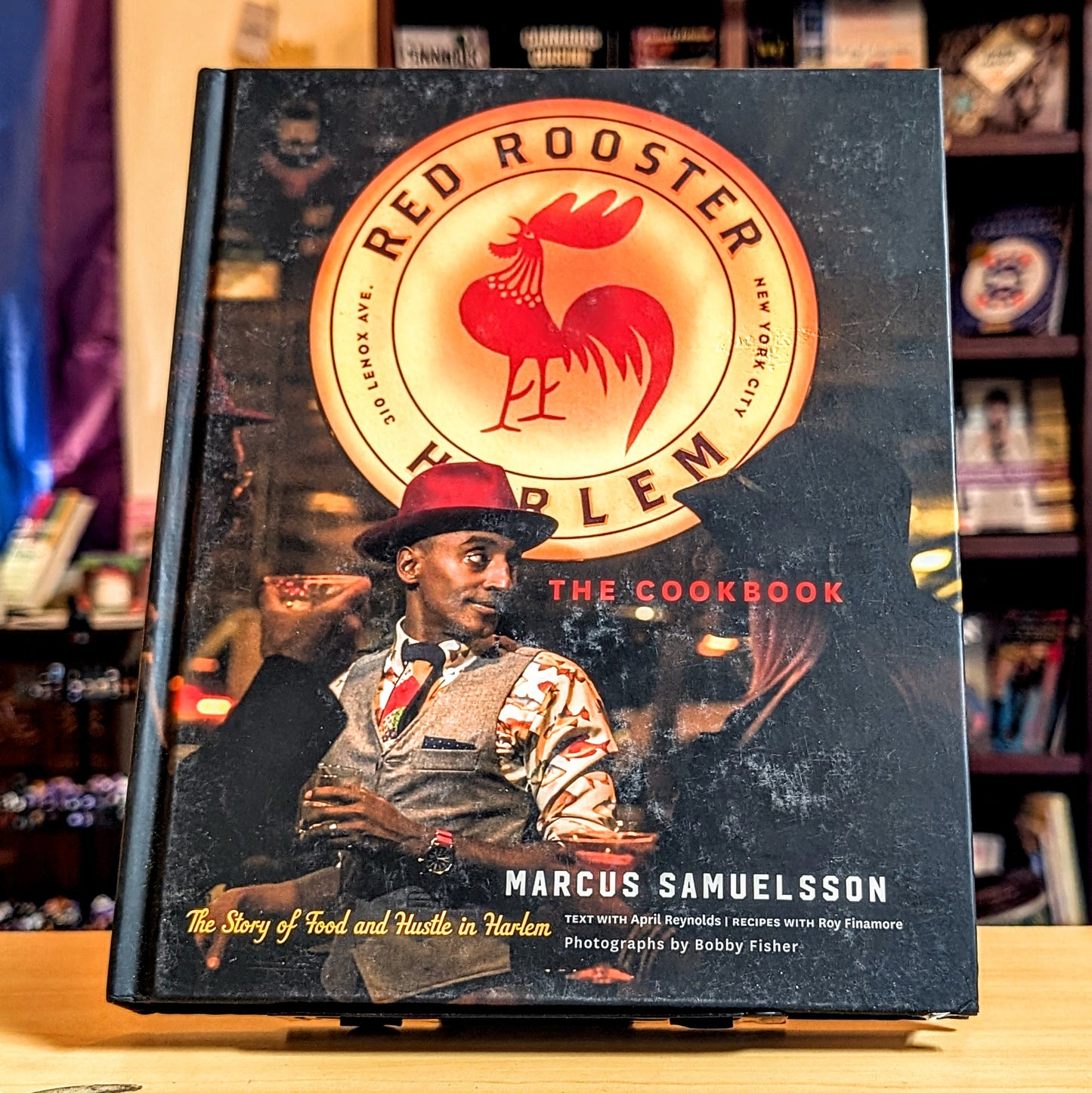 Red Rooster Cookbook: The Story of Food and Hustle in Harlem