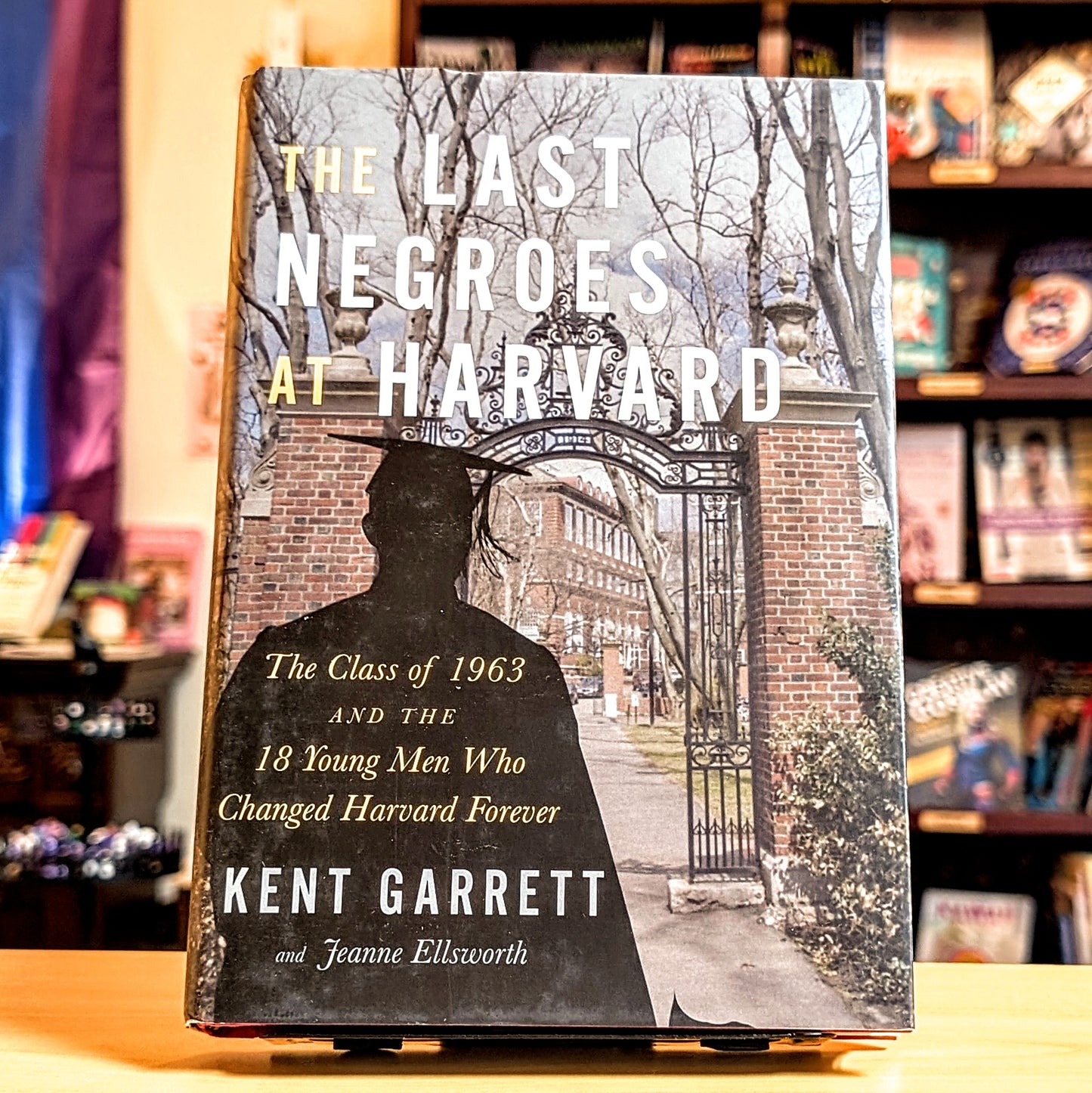Last Negroes at Harvard: The Class of 1963 and the 18 Young Men Who Changed Harvard Forever