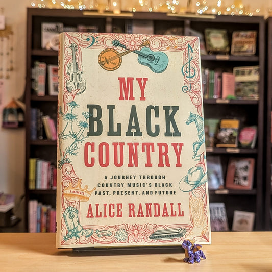 My Black Country: A Journey Through Country Music's Black Past, Present, and Future