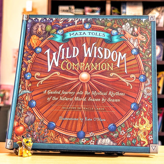 Maia Toll's Wild Wisdom Companion: A Guided Journey into the Mystical Rhythms of the Natural World, Season by Season