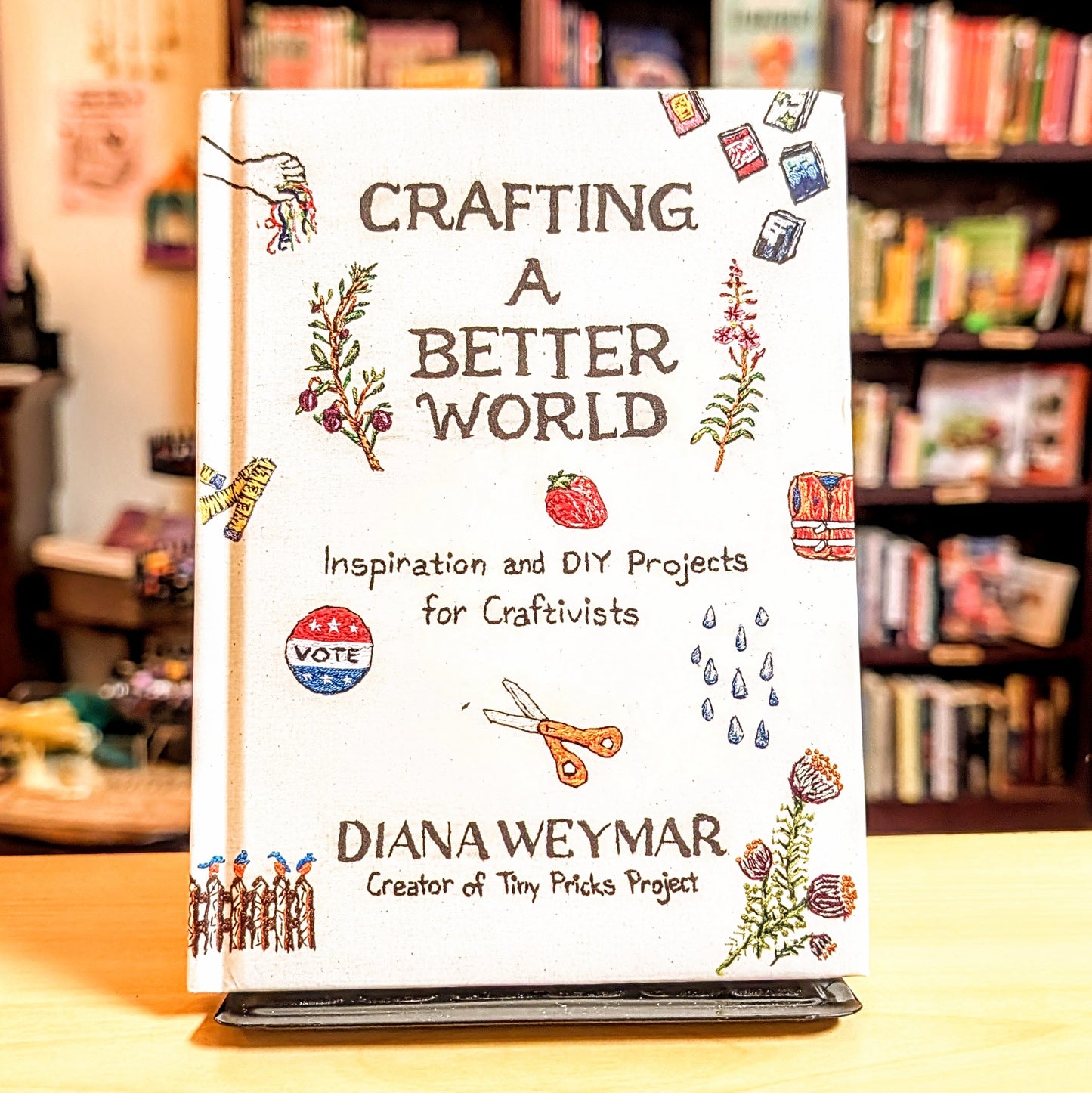 Crafting a Better World: Inspiration and DIY Projects for Craftivists