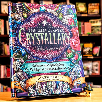 The Illustrated Crystallary: Guidance and Rituals from 36 Magical Gems & Minerals (Wild Wisdom)