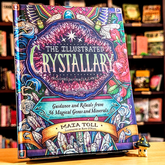 The Illustrated Crystallary: Guidance and Rituals from 36 Magical Gems & Minerals (Wild Wisdom)