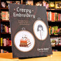 Creepy Embroidery: 20 Gothic Patterns to Capture the Spirit of the Supernatural