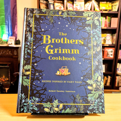 Brothers Grimm Cookbook: Recipes Inspired by Fairy Tales