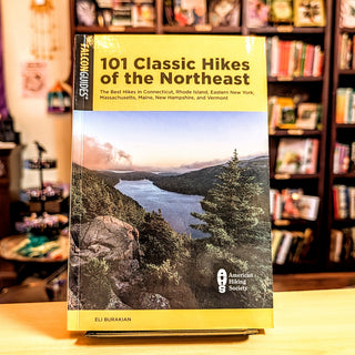 101 Classic Hikes of the Northeast