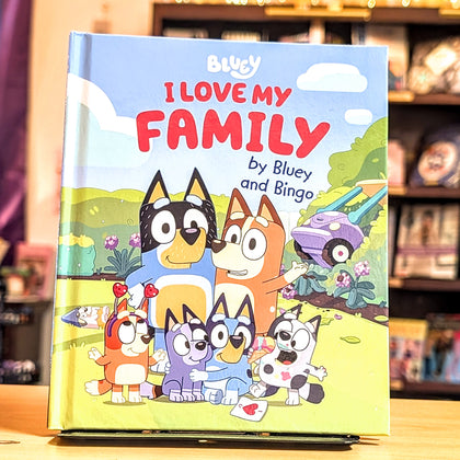 I Love My Family by Bluey and Bingo