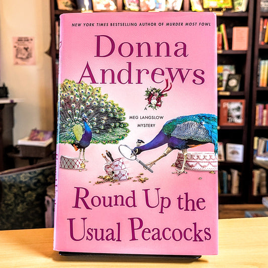 Round Up the Usual Peacocks: A Meg Langslow Mystery