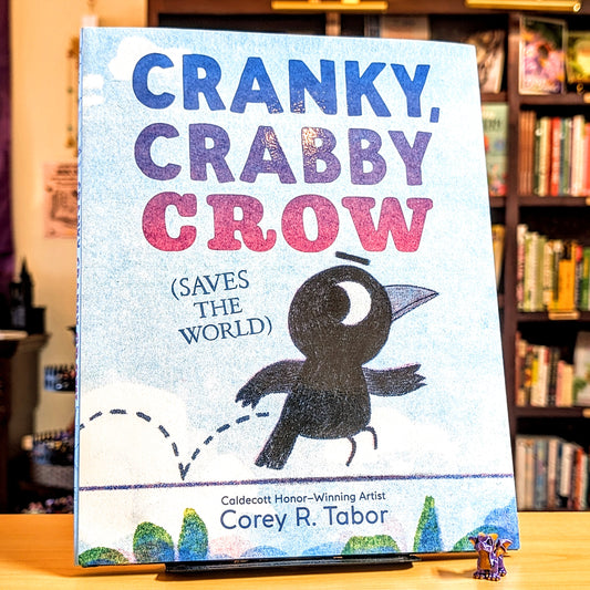 Cranky, Crabby Crow (Saves the World)