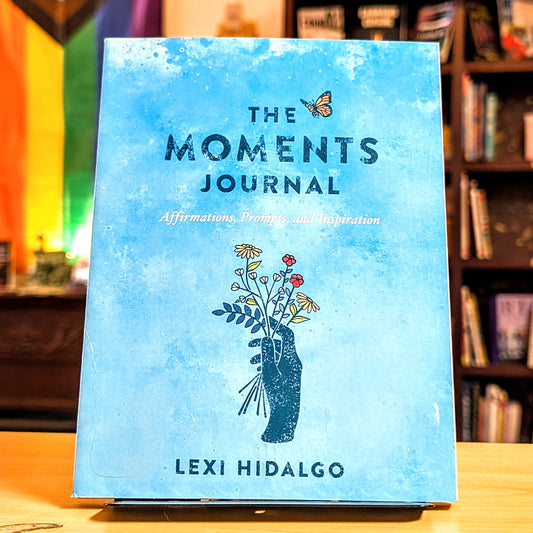 Moments Journal: Affirmations, Prompts, and Inspiration