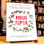 Moodtopia: Tame Your Moods, De-Stress, and Find Balance Using Herbal Remedies, Aromatherapy, and More