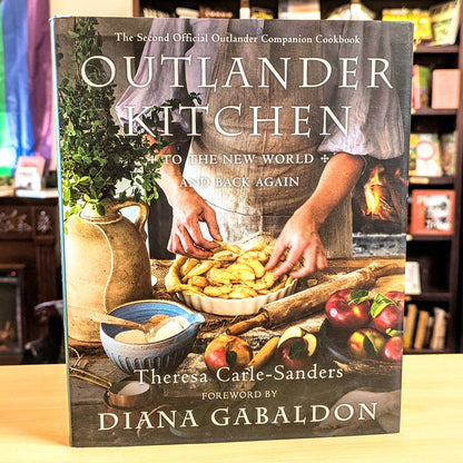 Outlander Kitchen: To the New World and Back Again: The Second Official Outlander Companion Cookbook