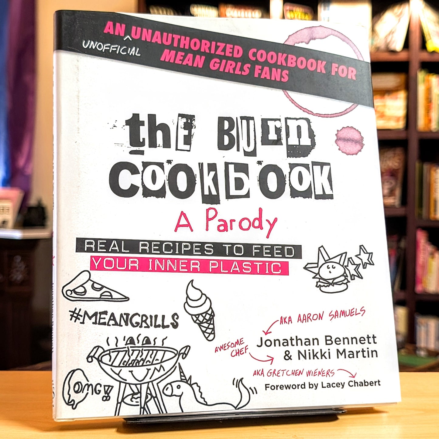 Burn Cookbook: An Unofficial Unauthorized Cookbook for Mean Girls Fans