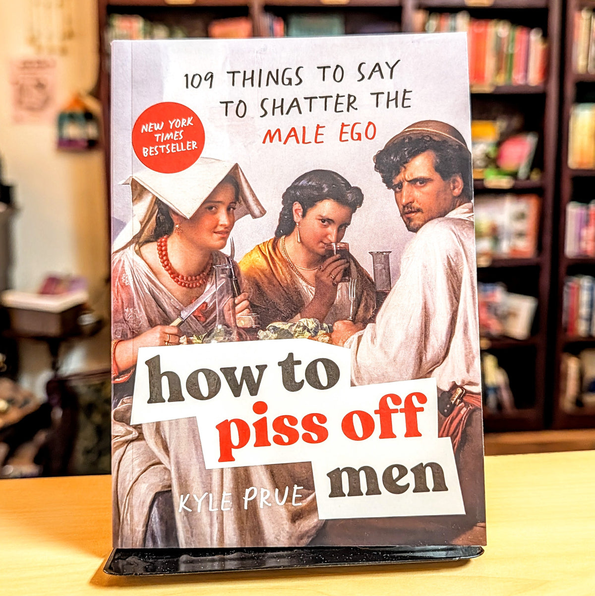 How to Piss Off Men