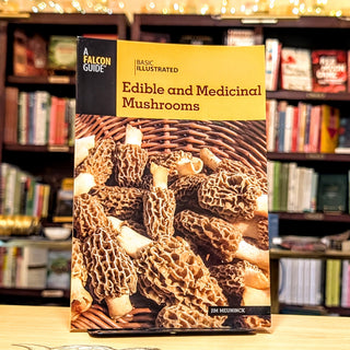 Basic Illustrated Edible and Medicinal Mushrooms